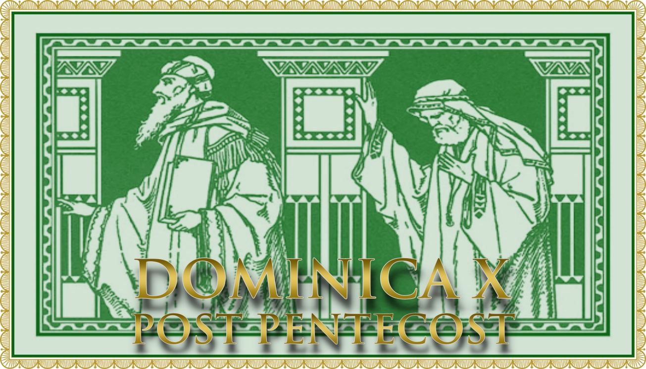 The Liturgy of the Tenth Sunday Post Pentecost