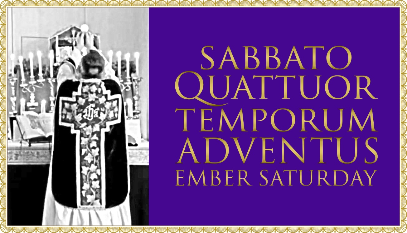 Today’s Mass: December 20th Ember Friday in Advent