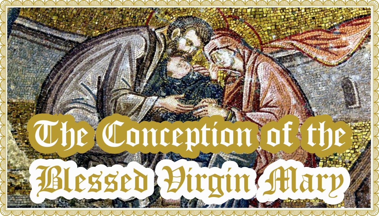 Sermon for Conception of the Blessed Virgin Mary (Dec 08)