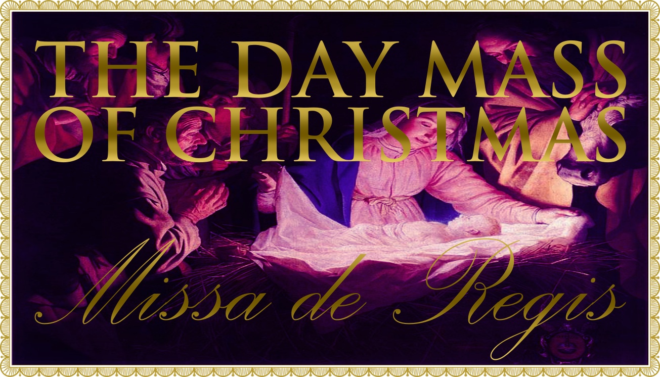 Today’s Mass: December 25th Third Mass of the Nativity of Our Lord