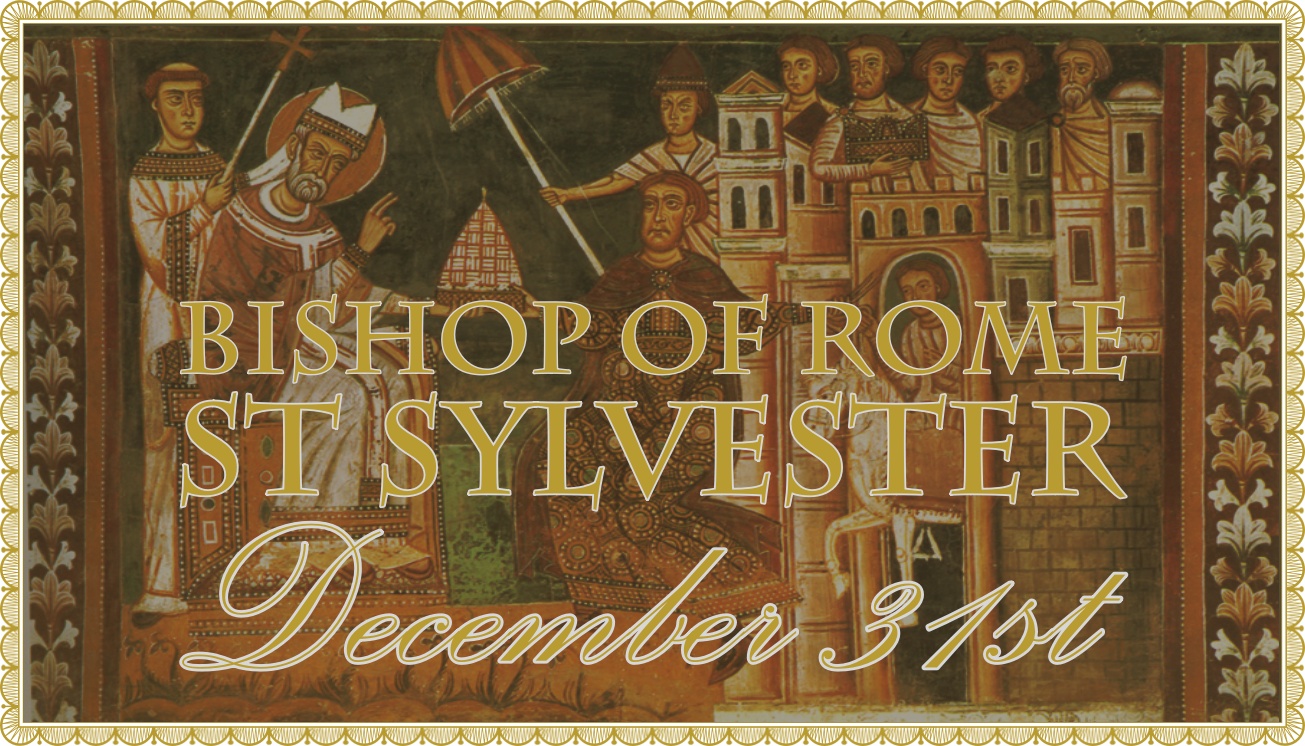 Today’s Mass: December 31 Pope, St Sylvester