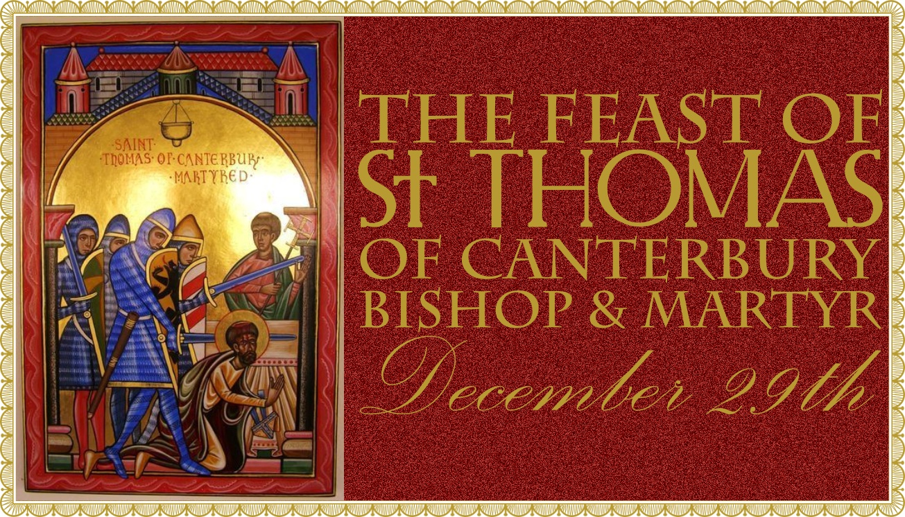 Today’s Mass: December 29th St Thomas a Becket, Archbishop of Canterbury and Martyr