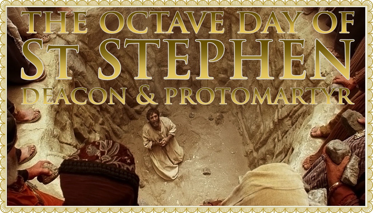 Today’s Mass: January 2 Octave Day of St Stephen, Deacon & Protomartyr