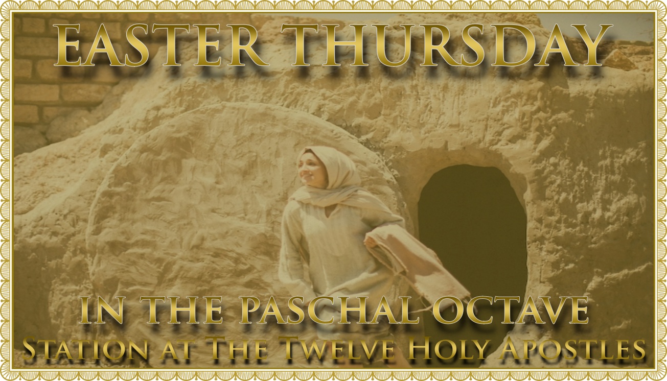 Easter Thursday in the Tridentine Rite: The Apostolic Mission of the Risen Christ