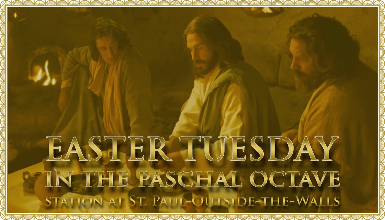 Easter Tuesday in the Tridentine Rite: The Recognition of the Risen Lord