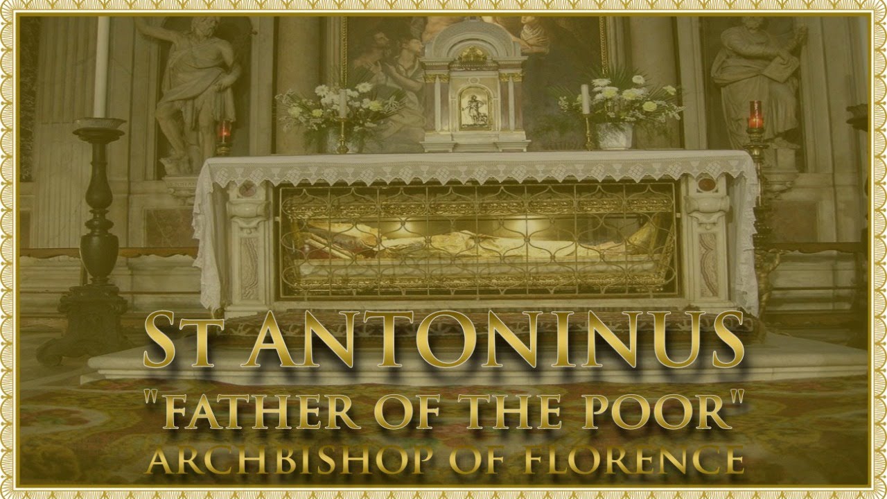 Today’s Mass: May 10 St Antoninus of Florence