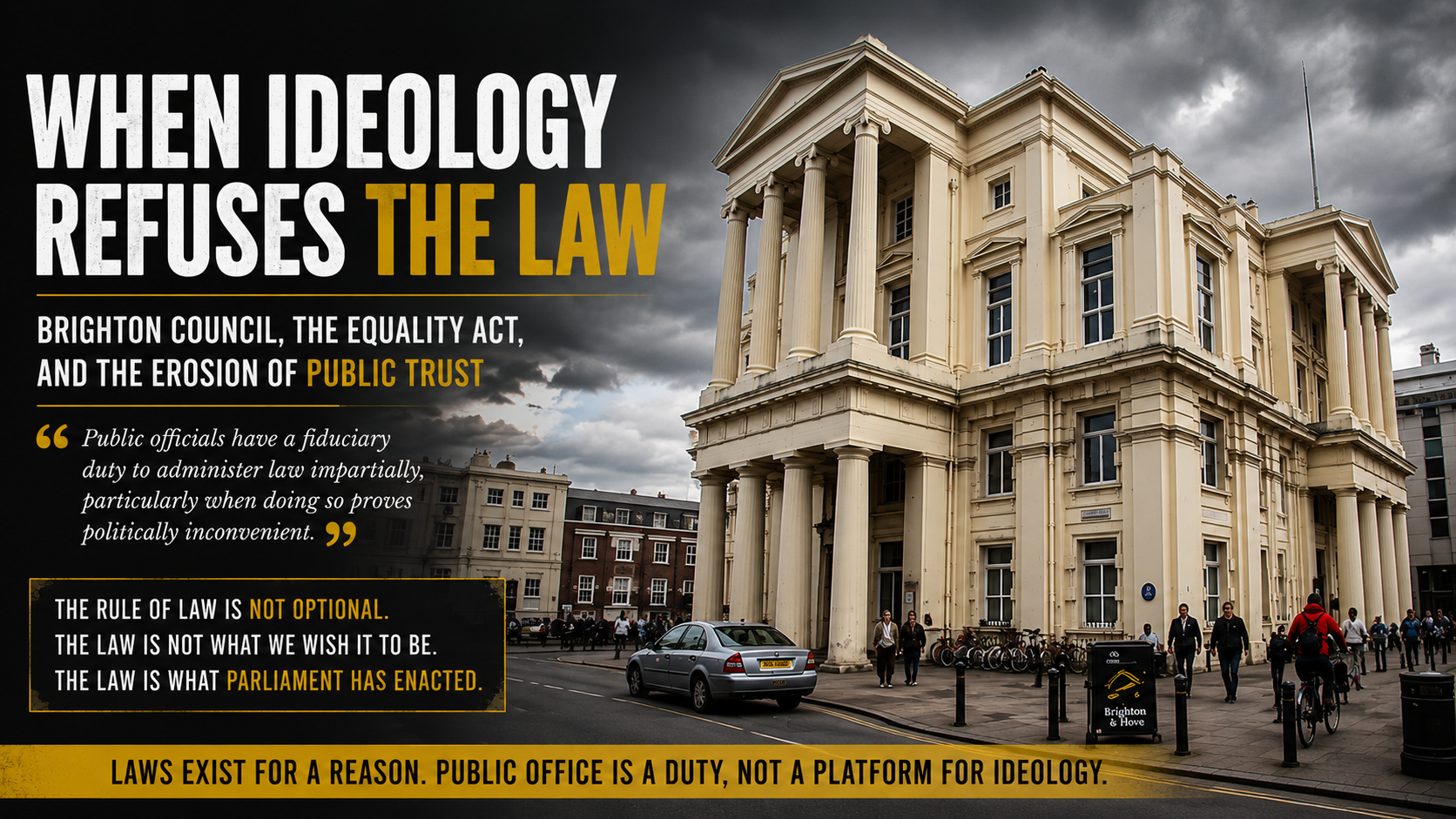 When Ideology Refuses the Law: Brighton Council, the Equality Act, and the Erosion of Public Trust