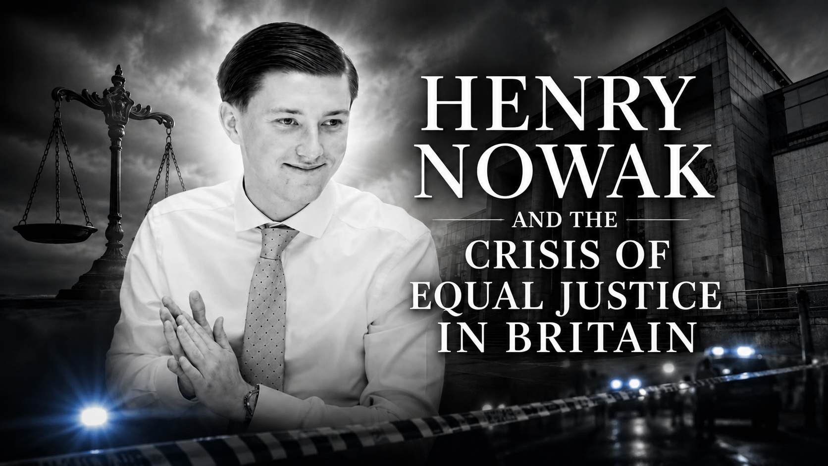 Henry Nowak and the Crisis of Equal Justice in Britain