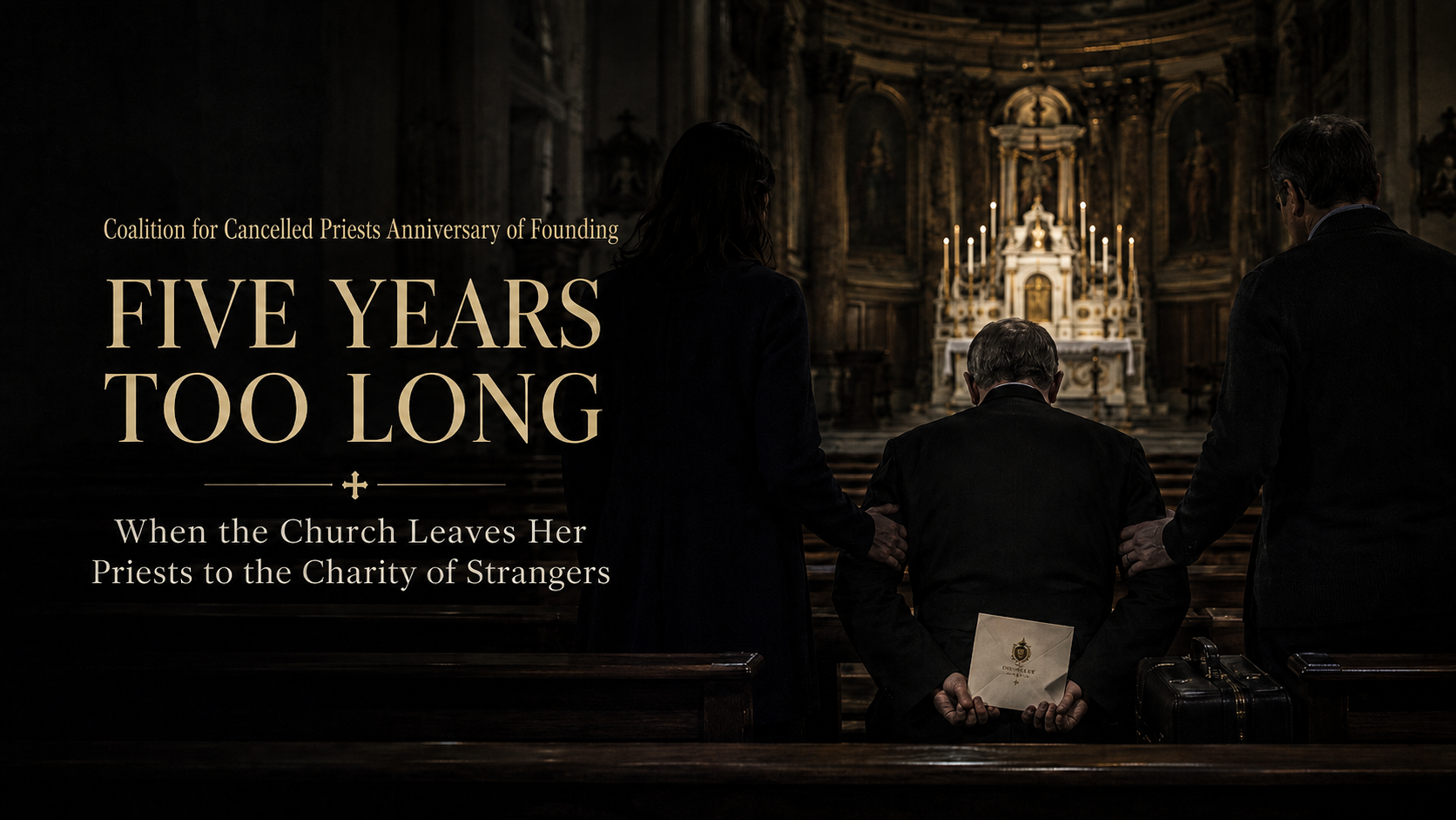 Five Years Too Long: When the Church Leaves Her Priests to the Charity of Strangers