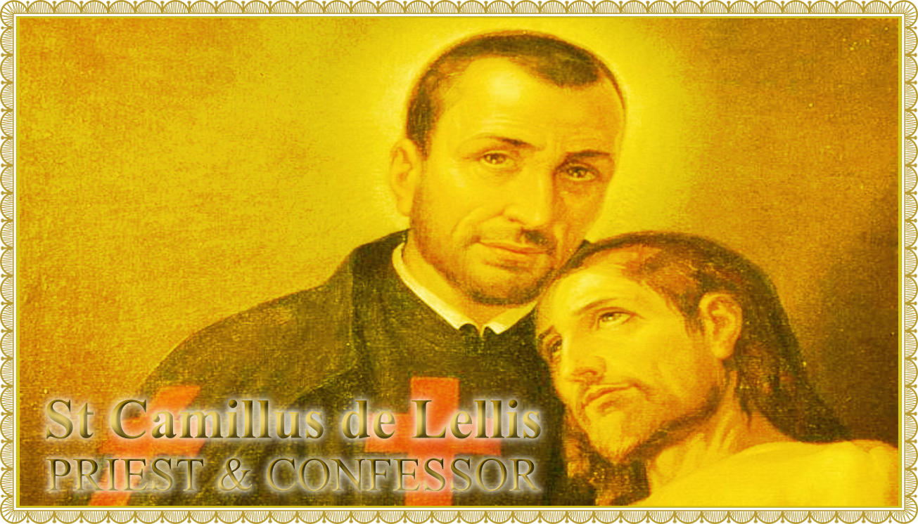 Today’s Mass: July 18 Camillus de Lellis