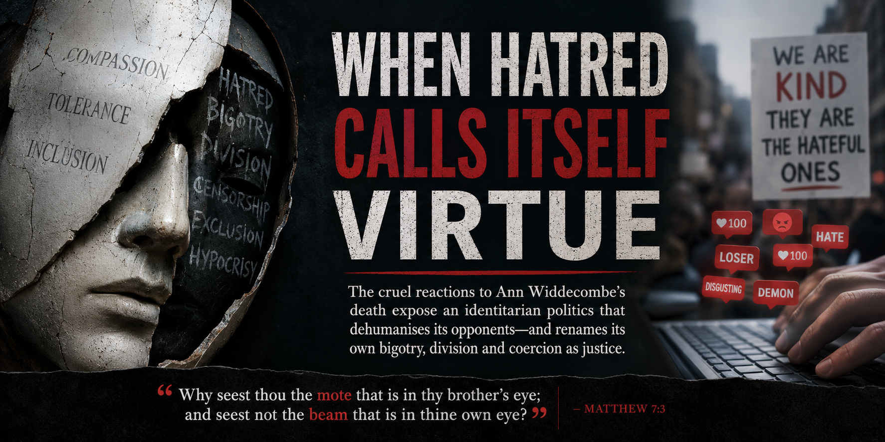 When Hatred Calls Itself Virtue