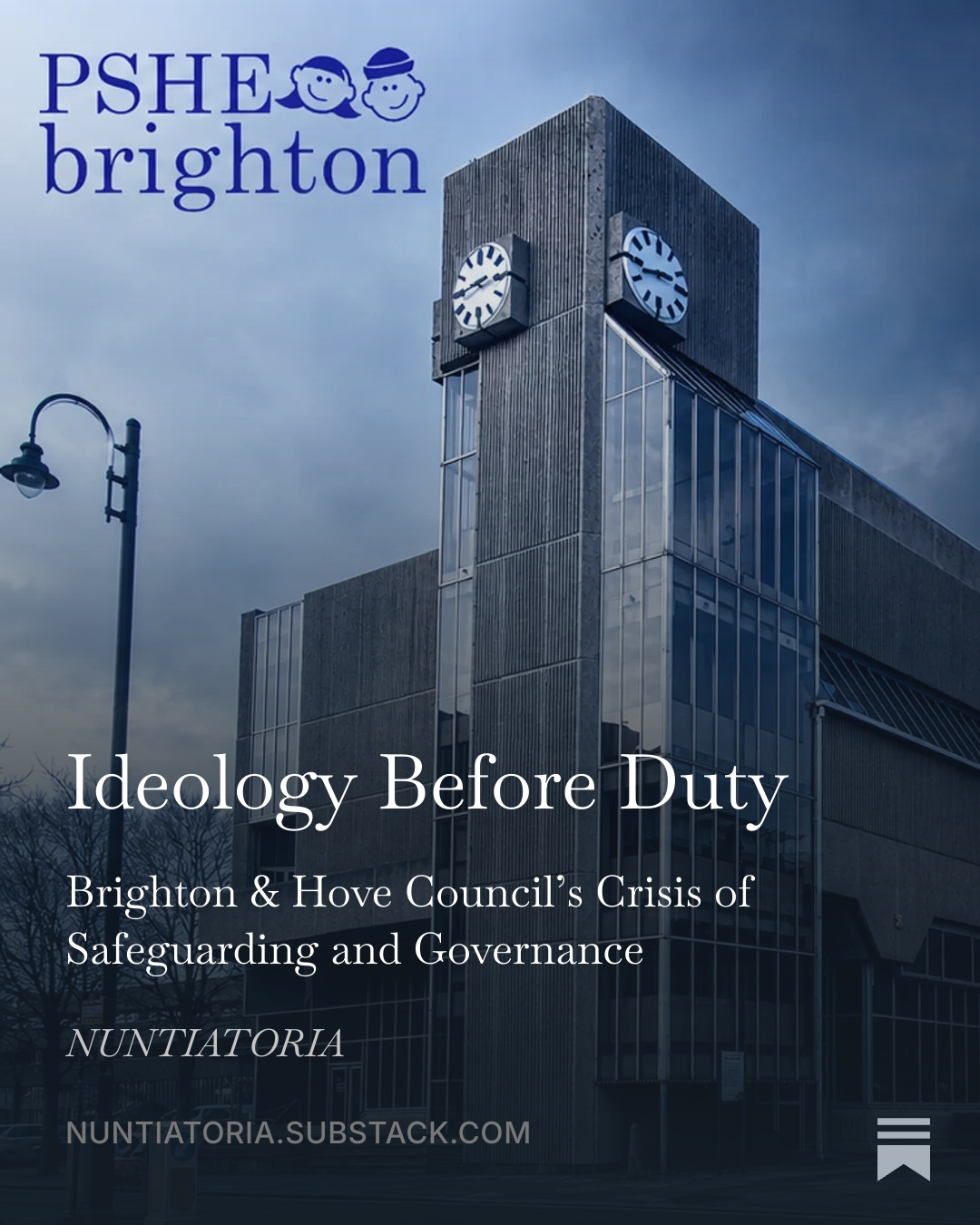 Ideology Before Duty: Brighton & Hove Council’s Crisis of Safeguarding and Governance