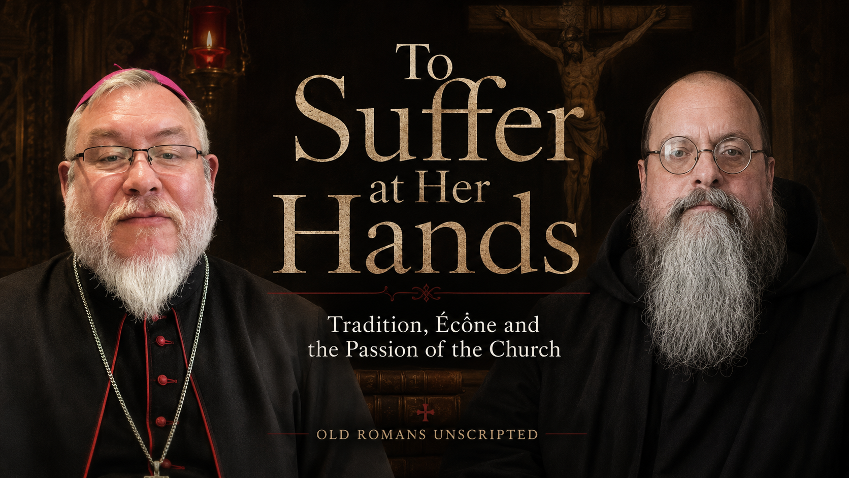Old Romans Unscripted: “To Suffer at Her Hands” Tradition, Écône and the Passion of the Church
