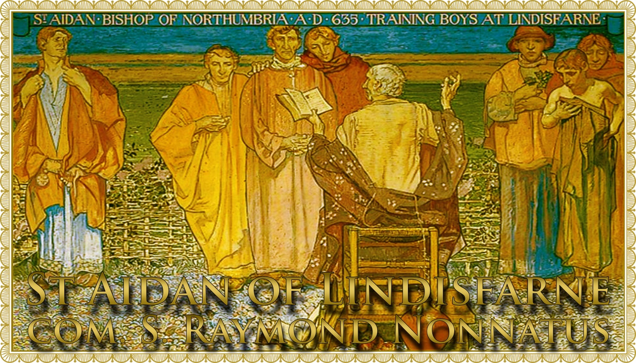 Today’s Mass: August 31 St Aidan of Lindisfarne