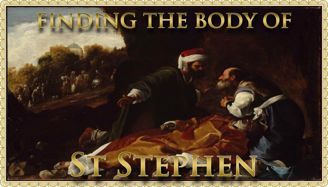 Today’s Mass: August 03 Finding of the Body of St Stephen