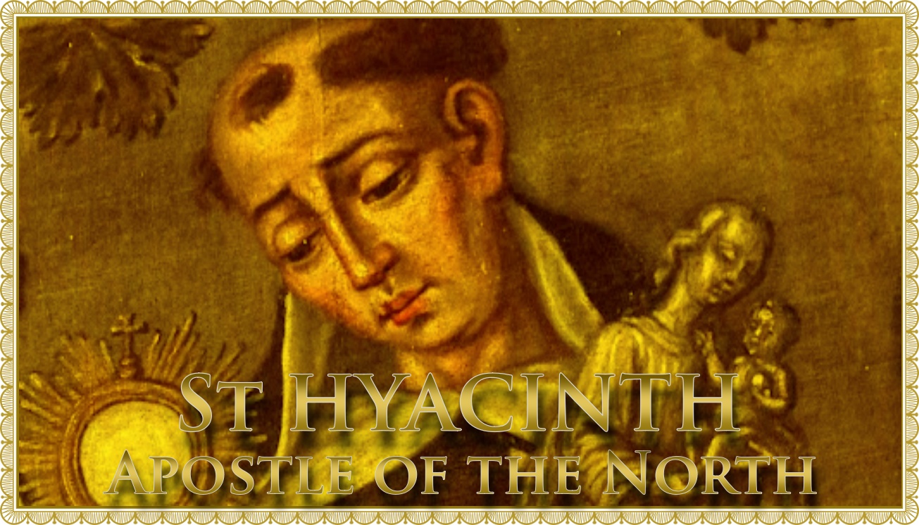 Today’s Mass: August 17 St Hyacinth OP,
