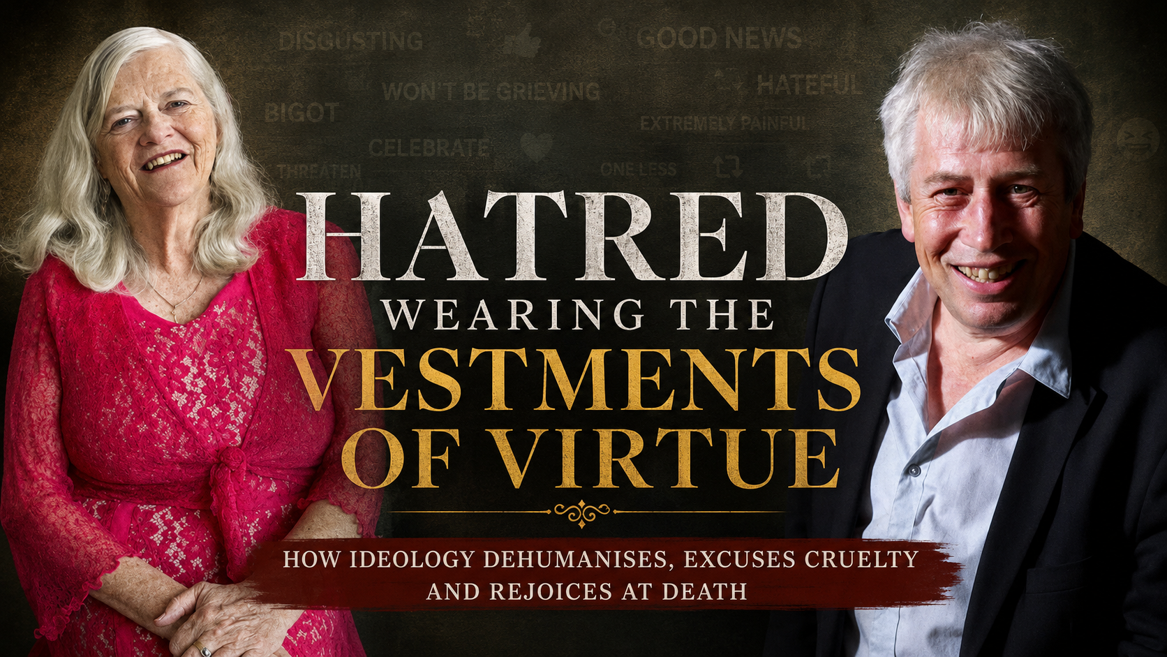 HATRED WEARING THE VESTMENTS OF VIRTUE