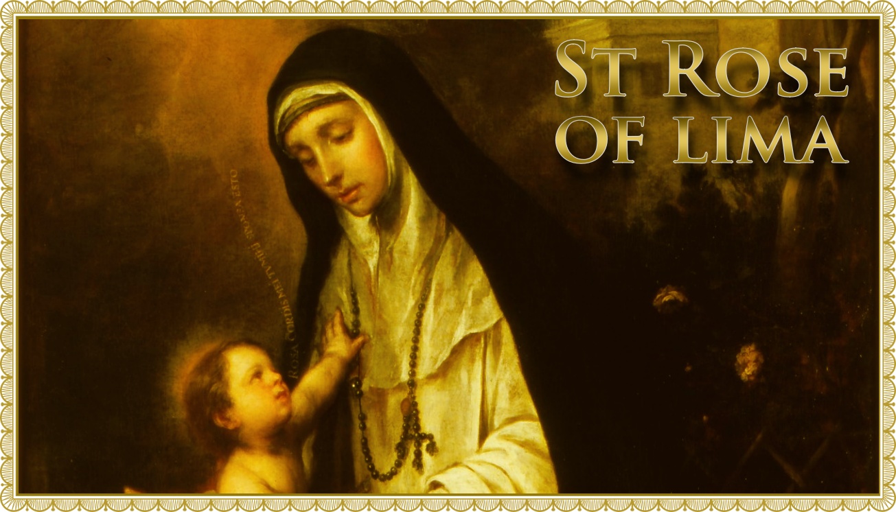 Today’s Mass: August 30 St Rose of Lima
