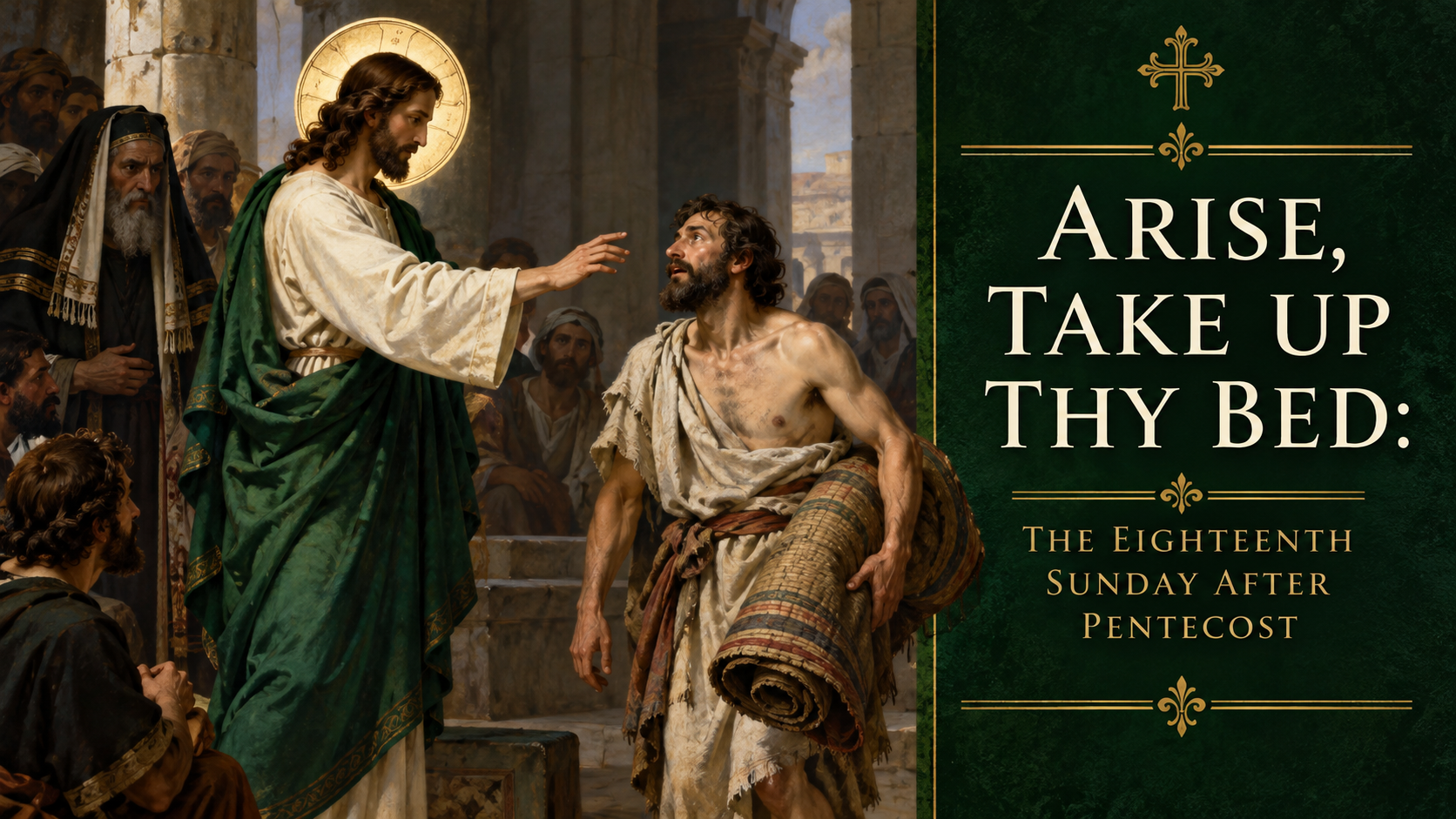 THE POWER GIVEN TO MEN: XVIII Sunday Post Pentecost