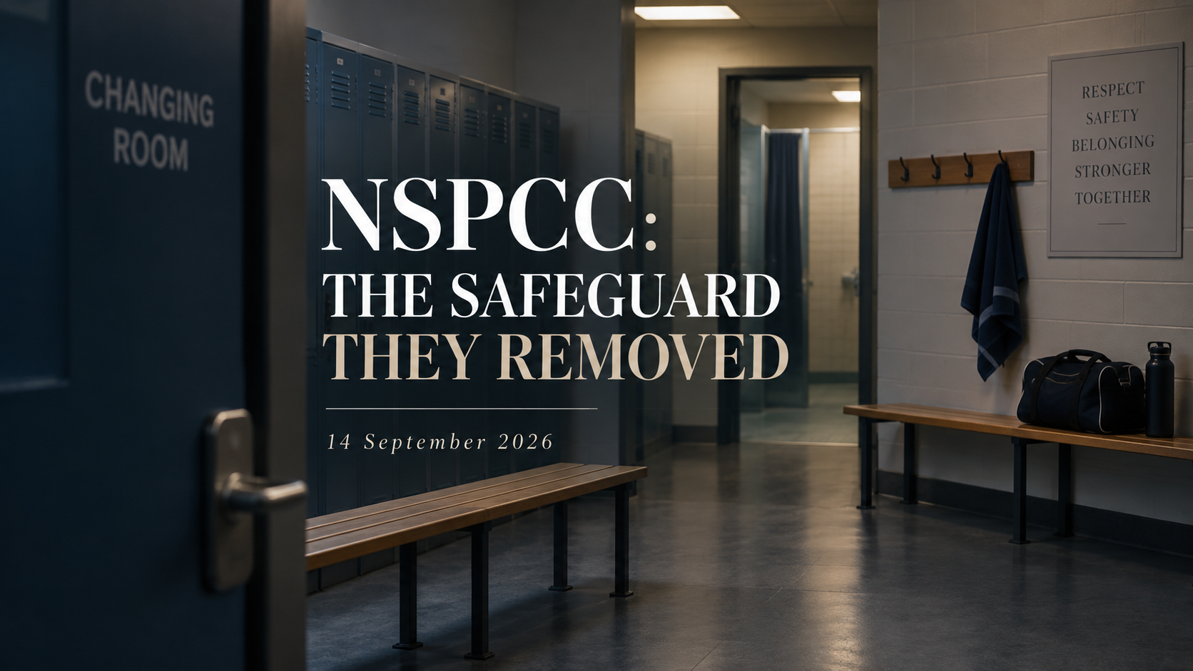 NSPCC: THE SAFEGUARD THEY REMOVED