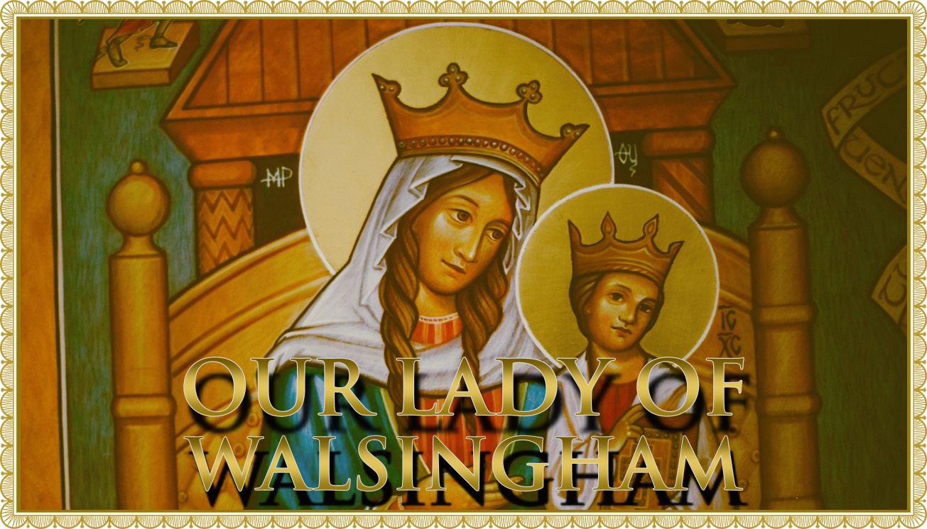 Today’s Mass: September 24 Our Lady of Walsingham