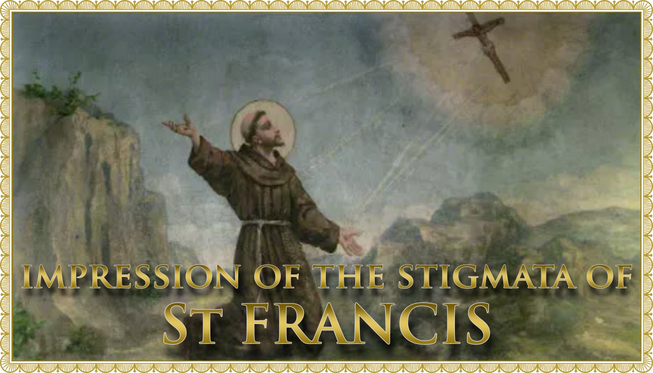 Today’s Mass: September 17 Impression of the Stigmata of St Francis of Assisi
