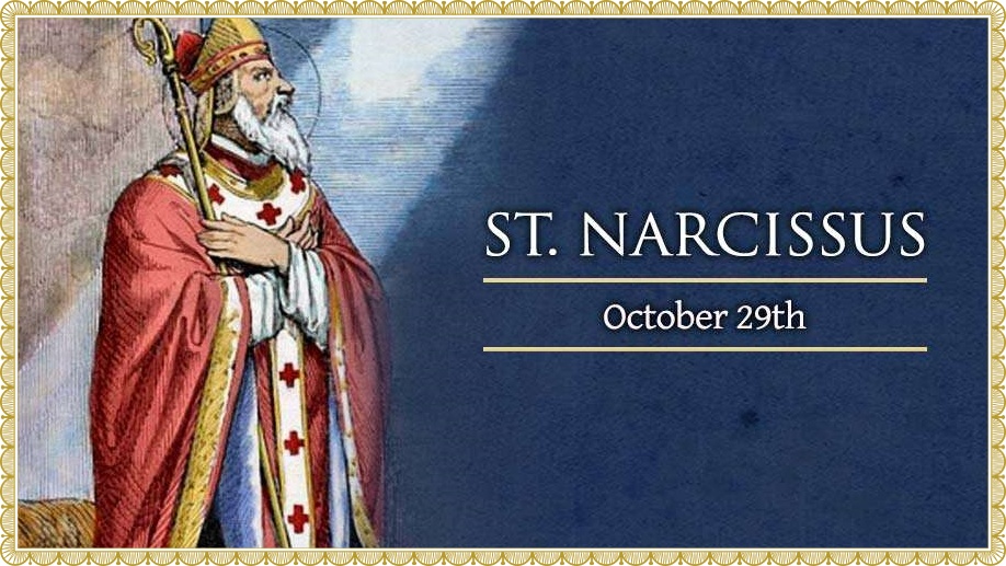 Today’s Mass: October 29 St Narcissus, Bishop of Jerusalem