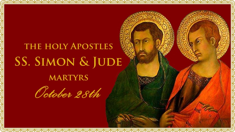 Today’s Mass: October 28 SS Simon & Jude, Apostles