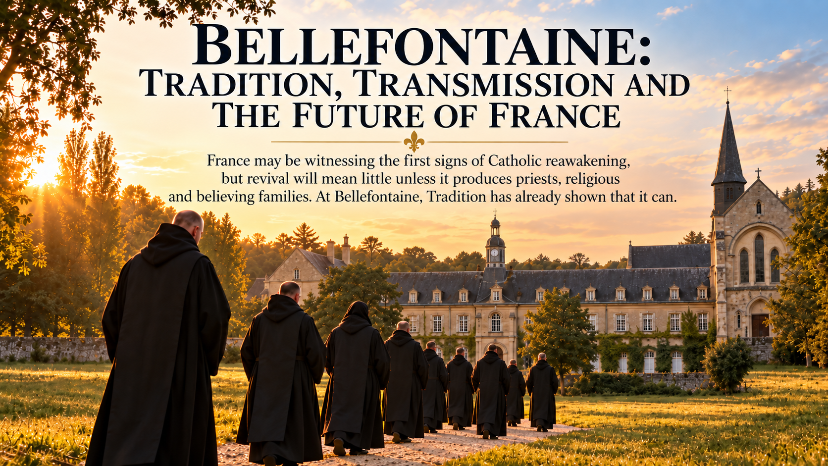 BELLEFONTAINE: WHEN TRADITION MOVES INTO THE EMPTY CLOISTER