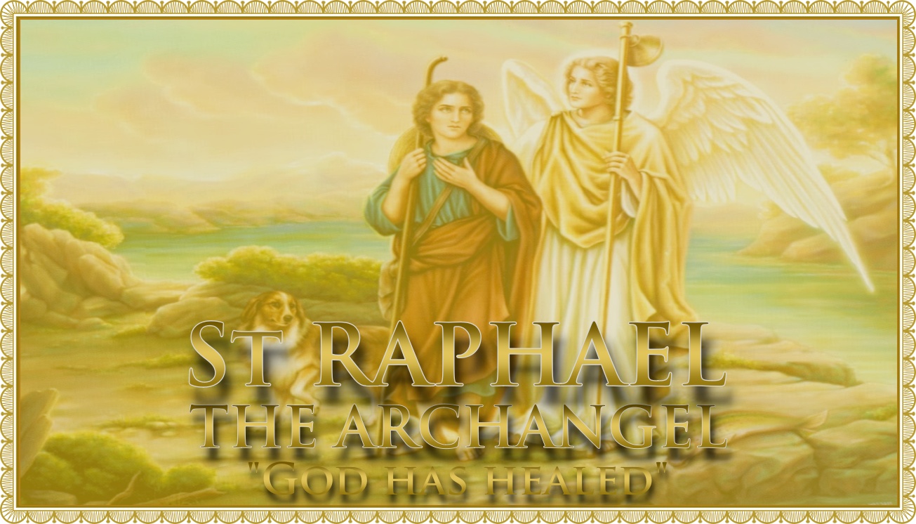Today’s Mass: October 24 St Raphael the Archangel