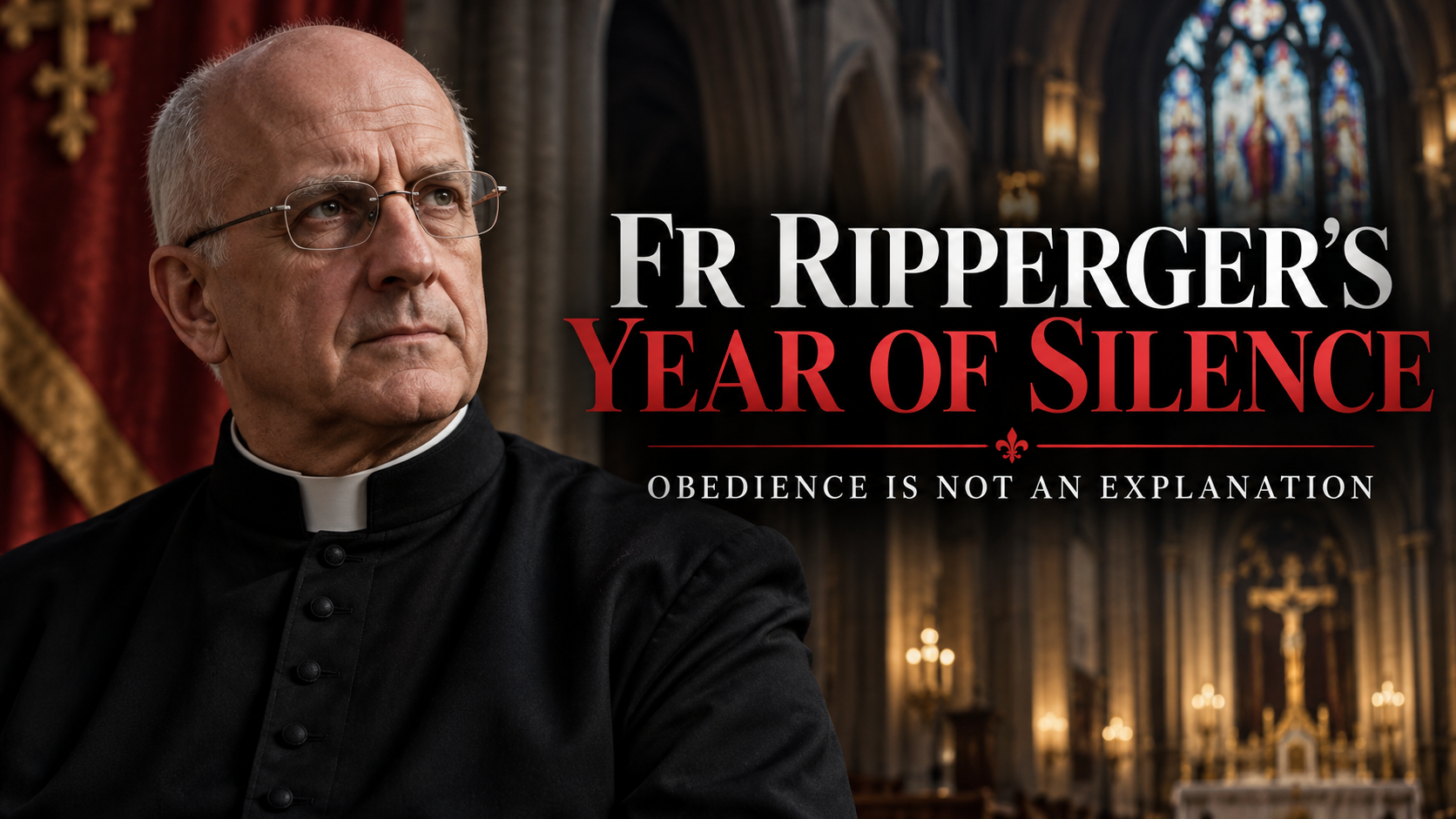 FR RIPPERGER’S YEAR OF SILENCE: Obedience is not an explanation