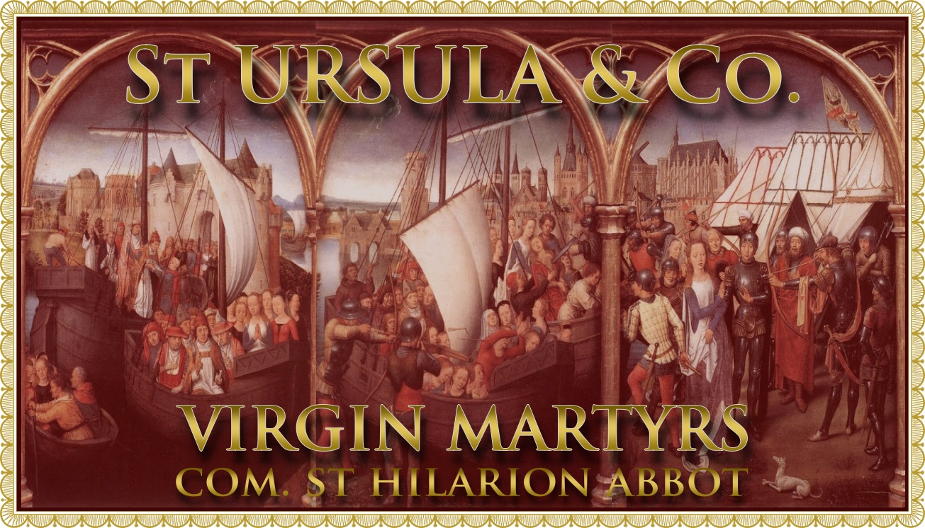 Today’s Mass: October 21 St Ursula, Virgin Martyr & Companions